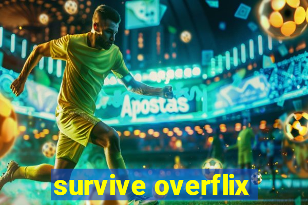 survive overflix